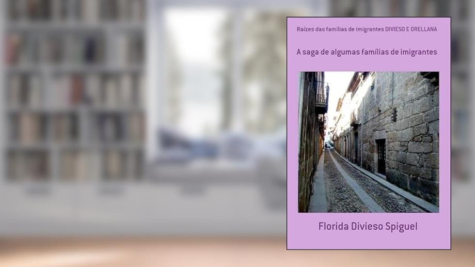 Raizes das Familias de Imigrantes Divieso e Orellana, do autor Florida Divieso Spiguel