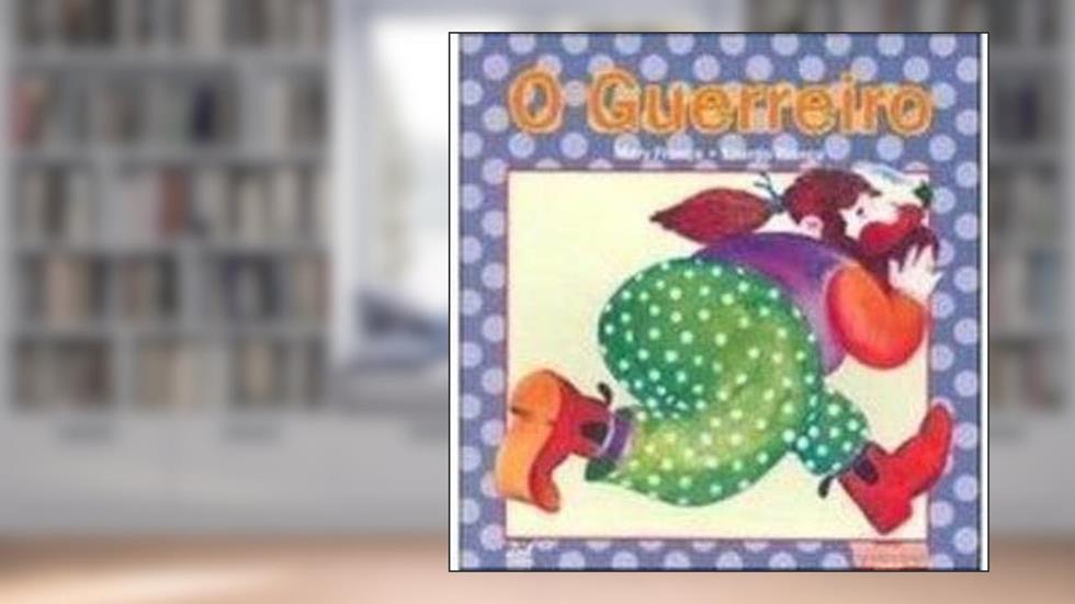 O Guerreiro, do autor Mary França
