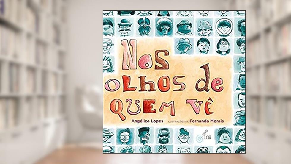 Nos Olhos de Quem Vê, do autor Angelica Lopes