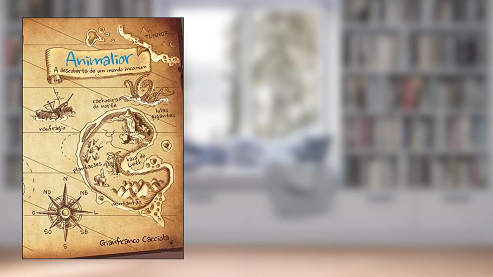 Animalior: A descoberta de um mundo incomum, do autor Gianfranco Cacciola