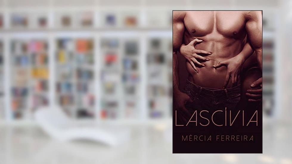 Lascívia, do autor Mércia Ferreira