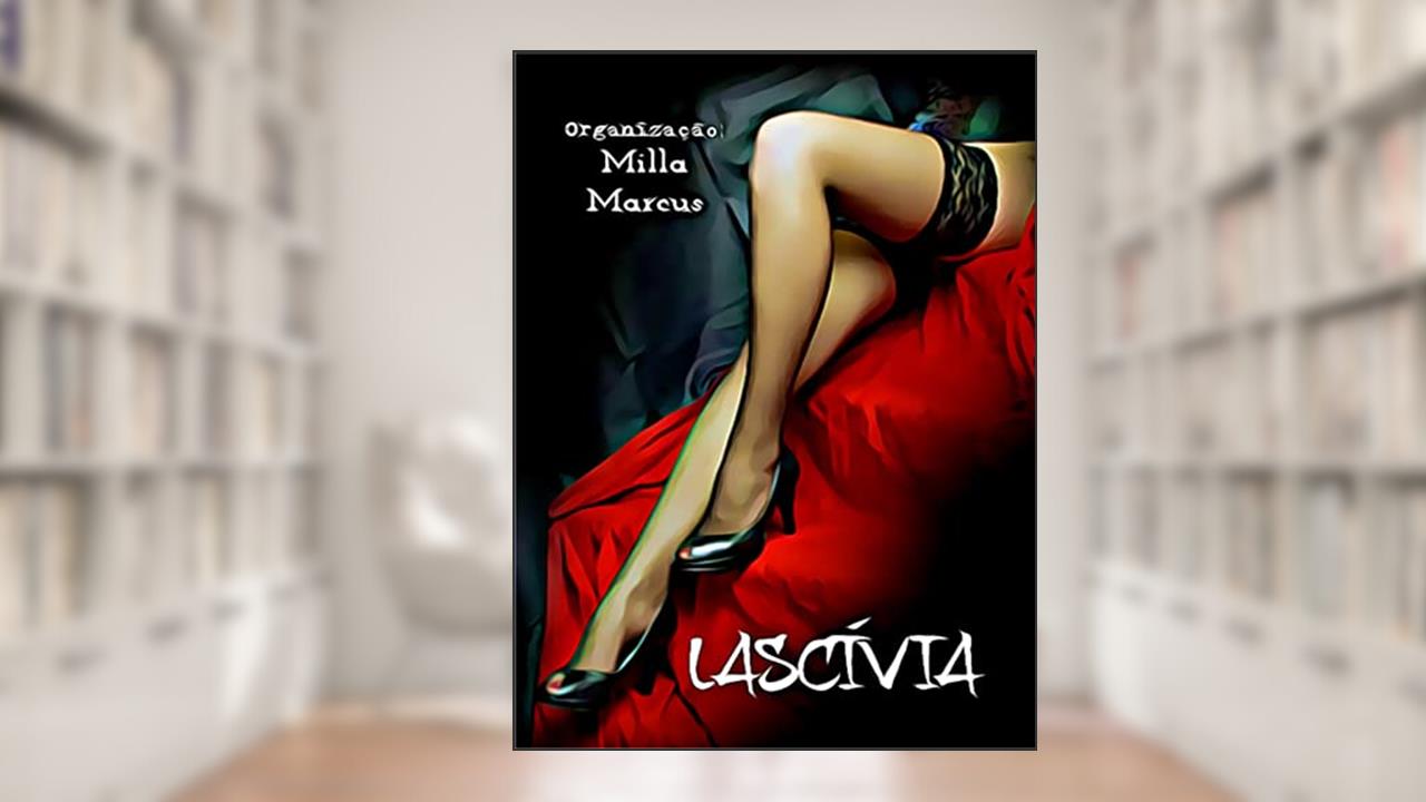 Lascívia, do autor Milla Marcus