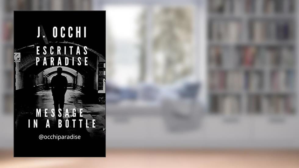 Escritas Paradise: Message In A Bottle, do autor Josué Cardoso de Moraes