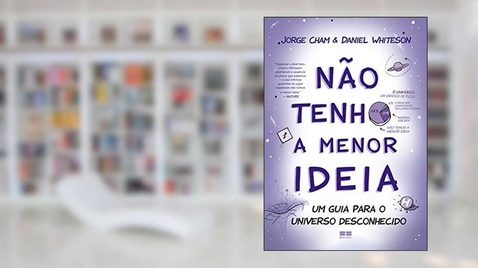 Não tenho a menor ideia, do autor Jorge Cham; Jorge Whiteson