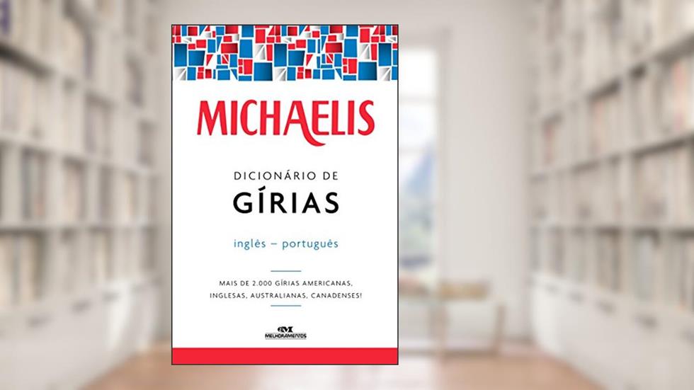 Dicionário de gírias: inglês-português (Michaelis), do autor Mark G. Nash; Willians R. Ferreira