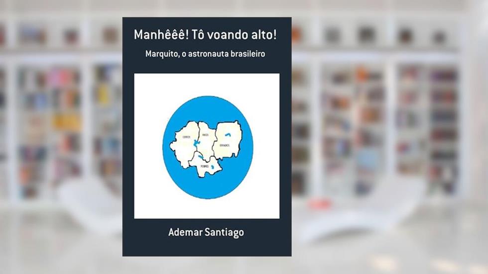 Manhêêê! Tô Voando Alto!, do autor Ademar Santiago