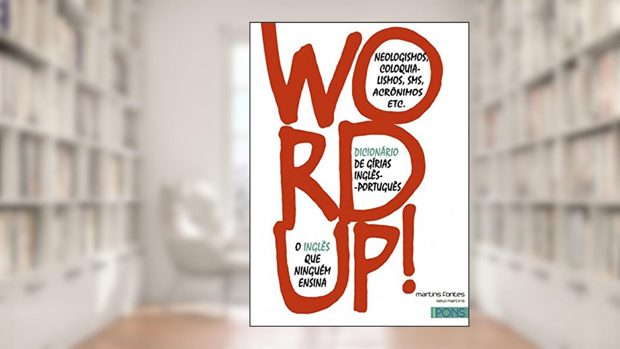 Word up! Dicionário de gírias Inglês | Português, do autor Mckinnon