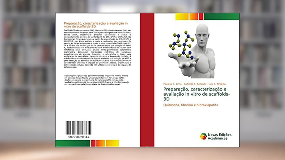 Preparação, caracterização e avaliação in vitro de scaffolds-3D: Quitosana, fibroína e hidroxiapatita, do autor Paulo A. L. Lima; Gabriela S. Andrade; Luis E. Almeida