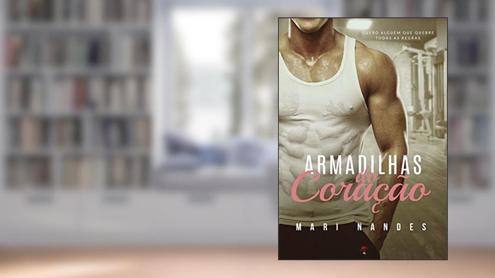 Armadilhas do coração, do autor Mari Nandes
