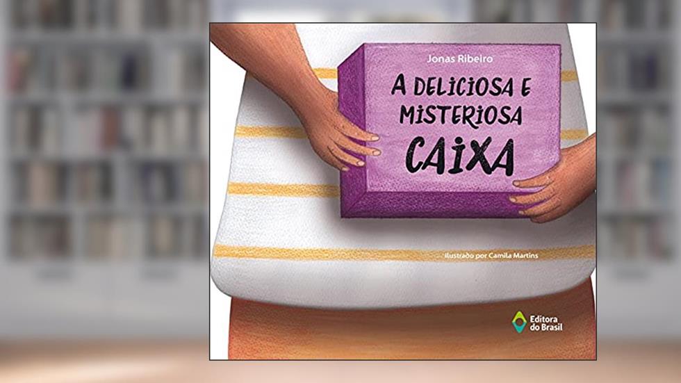A deliciosa e misteriosa caixa, do autor Jonas Ribeiro