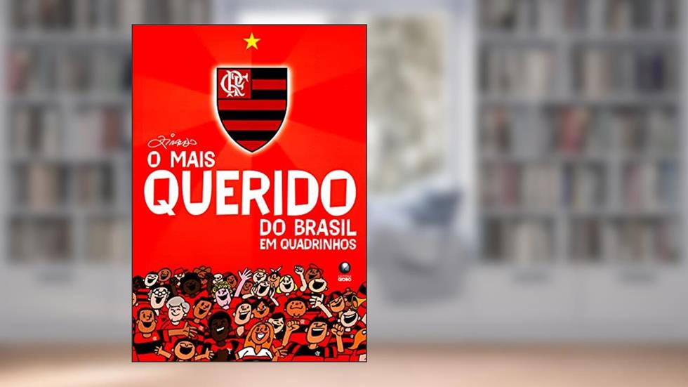 Flamengo. O Mais Querido Do Brasil Em Quadrinhos, do autor Ziraldo Alves Pinto