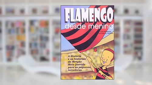 Capa de Flamengo Desde Menino, do autor Luís Pimentel