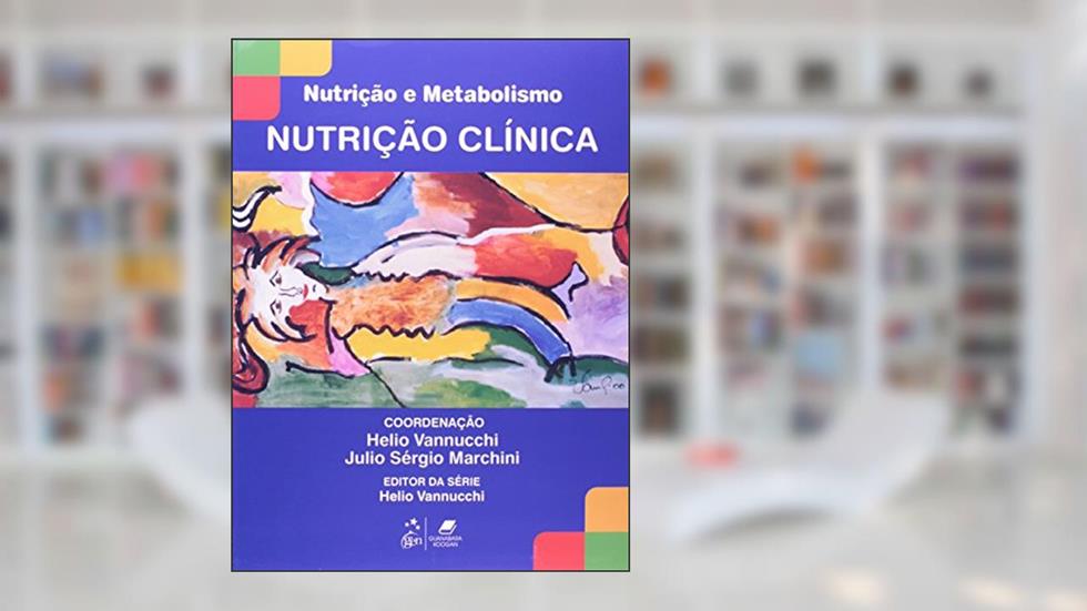 Nutrição e Metabolismo - Nutrição Clínica, do autor Marchini; Vannucchi