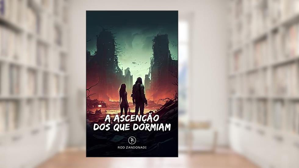 A ascensão dos que dormiam: O alvorecer de uma nova era, do autor Rod Zandonadi