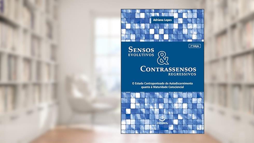 Sensos Evolutivos e Contrassensos Regressivos: O Estudo Con, do autor Adriana Lopes