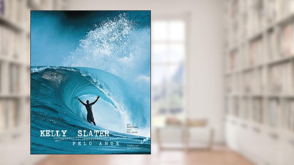 Pelo Amor, do autor Kelly Slater
