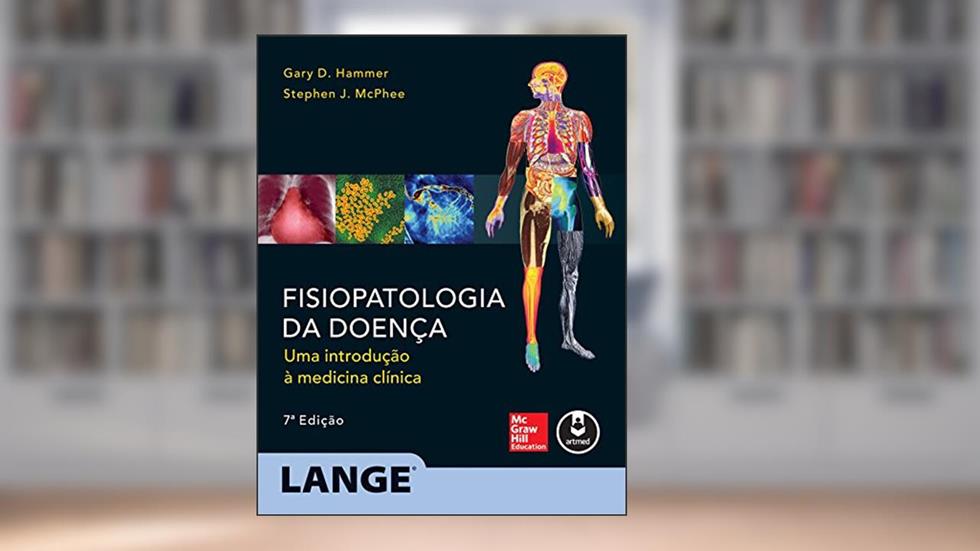 Fisiopatologia da doença, do autor Gary D. Hammer; Stephen J. McPhee