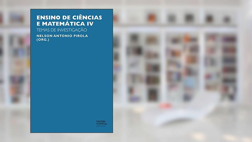 Ensino de ciências e matemática, IV : temas de investigação, do autor Nelson Antonio Pirola
