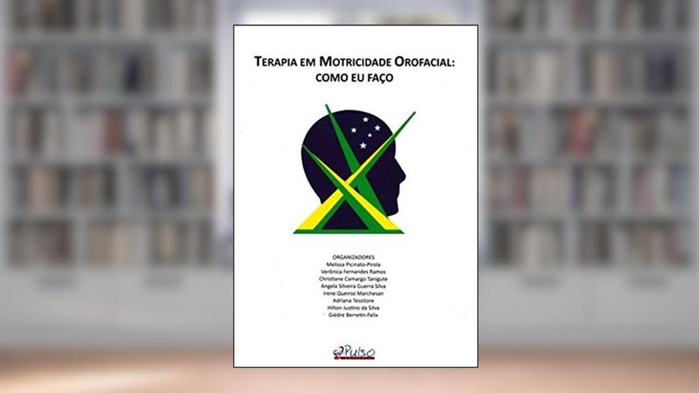 Terapia em Motricidade Orofacial. Como Eu Faço, do autor Melissa Picinato-pirola