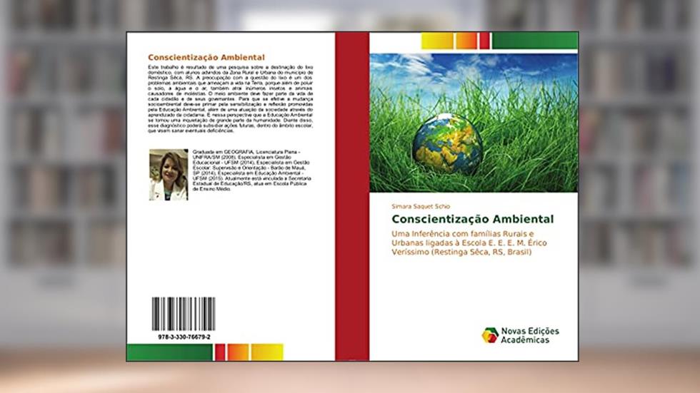 Conscientização Ambiental: Uma Inferência com famílias Rurais e Urbanas ligadas à Escola E. E. E. M. Érico Veríssimo (Restinga Sêca, RS, Brasil), do autor Simara Saquet Schio