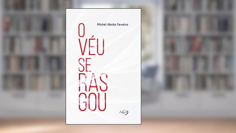 O véu se rasgou, do autor Michel Abrão Ferreira