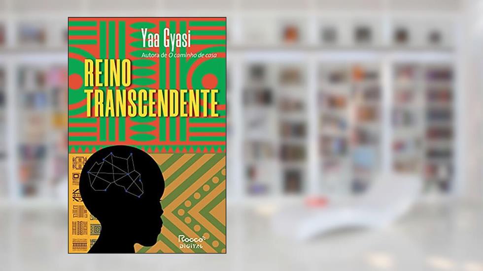 Reino transcendente, do autor Yaa Gyasi