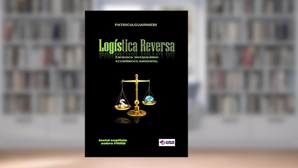 Logística Reversa, do autor Patricia Guarnieri