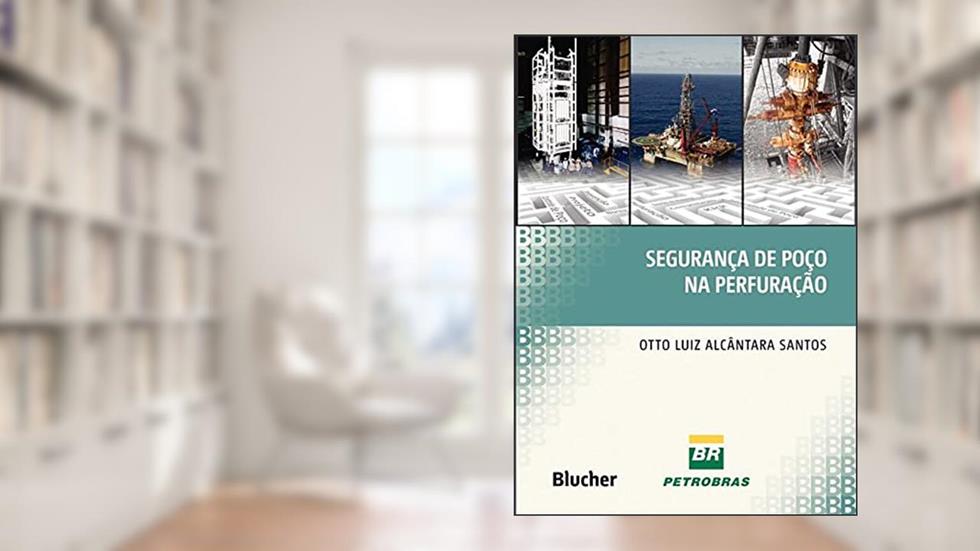 Segurança de Poço na Perfuração, do autor Otto Luiz Alcântara Santos