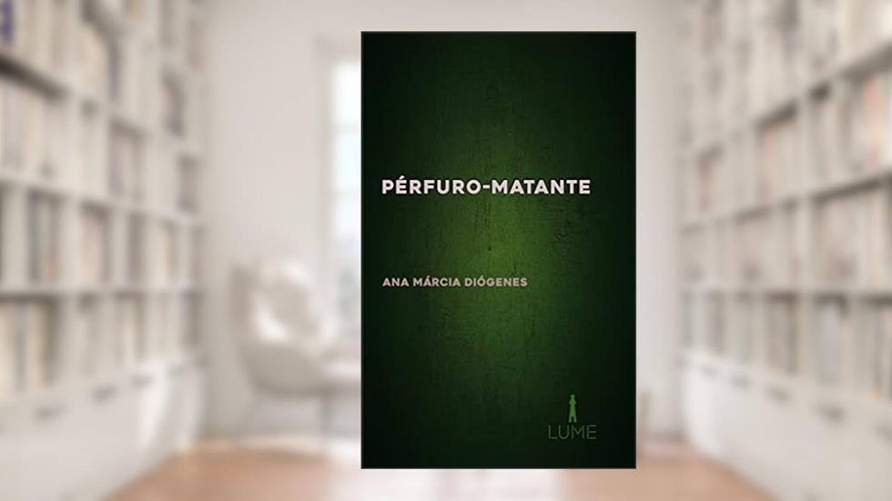 Pérfuro-Matante, do autor Ana Márcia Diógenes