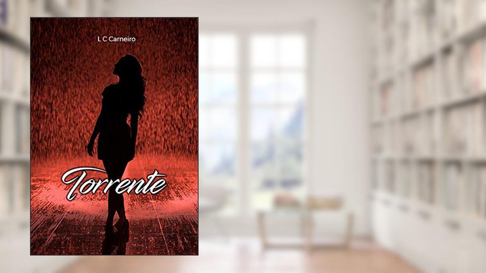 TORRENTE, do autor L C CARNEIRO