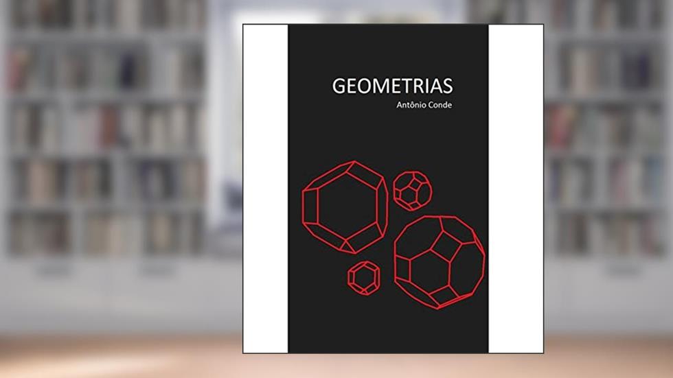 Geometrias, do autor Antônio Conde