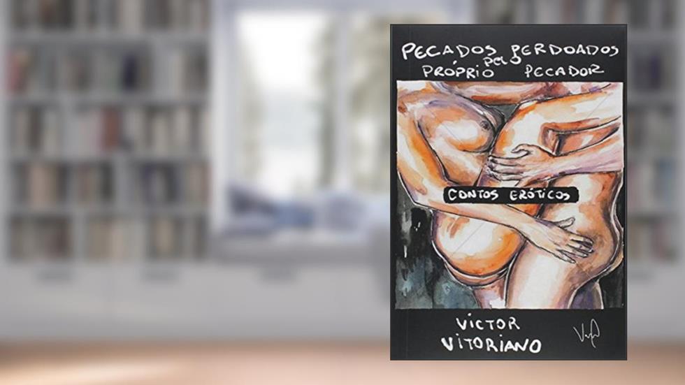 Pecados Perdoados pelo Próprio Pecador, do autor Victor Vitoriano