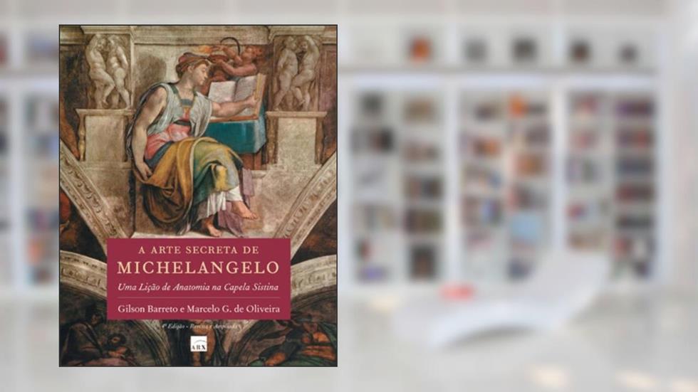 A Arte Secreta de Michelangelo, do autor Gilson Barreto