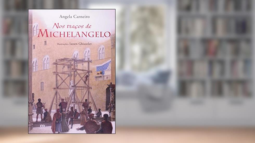 Nos Traços de Michelangelo, do autor Angela Carneiro