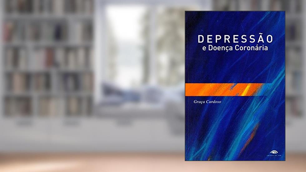 Depressão e Doença Coronária, do autor Graça Cardoso