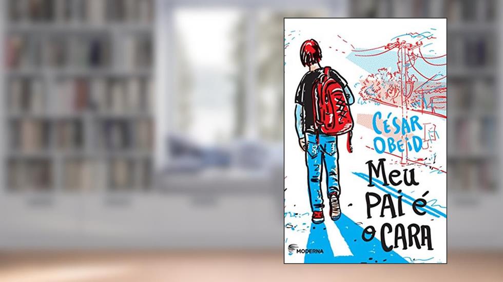 Meu pai é o cara, do autor César Obeid