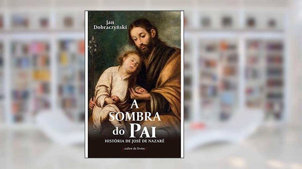 A Sombra do pai, do autor Jan Dobraczynski