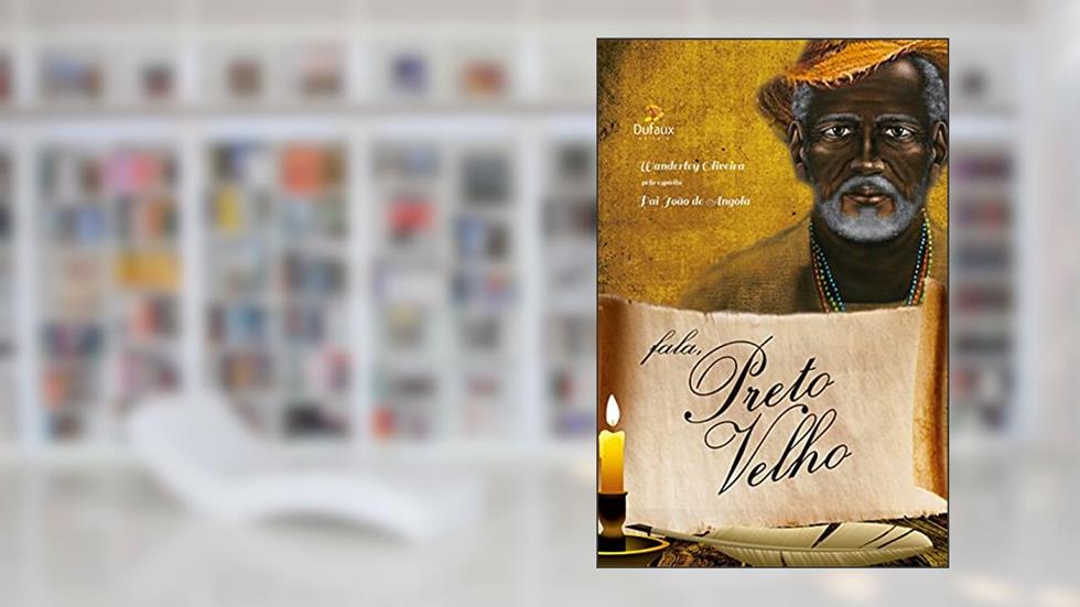 Fala Preto Velho, do autor Wanderley Oliveira; Pai João Angola (Espírito)