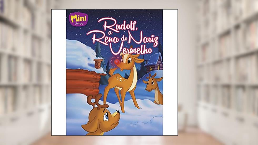 Mini - Clássicos: Rudolf, a Rena do..., do autor Roberto Belli
