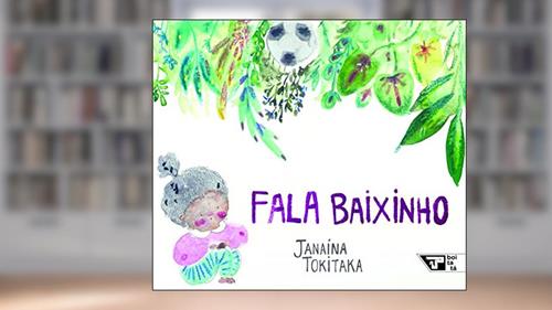 Capa de Fala Baixinho, do autor Janaína Tokitaka