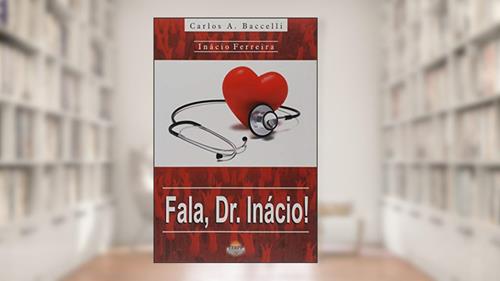 Capa de Fala, Dr. Inácio!, do autor Vários Autores