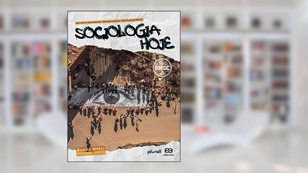 Sociologia hoje - (BNCC). -1ª à 3ª série, do autor Celso Rocha de Barros; Jose Henrique Amorim; Igor José de Renó Machado