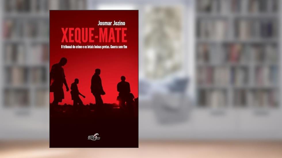 Xeque-mate: O tribunal do crime e os letais boinas pretas. Guerra sem fim, do autor Josmar Jozino
