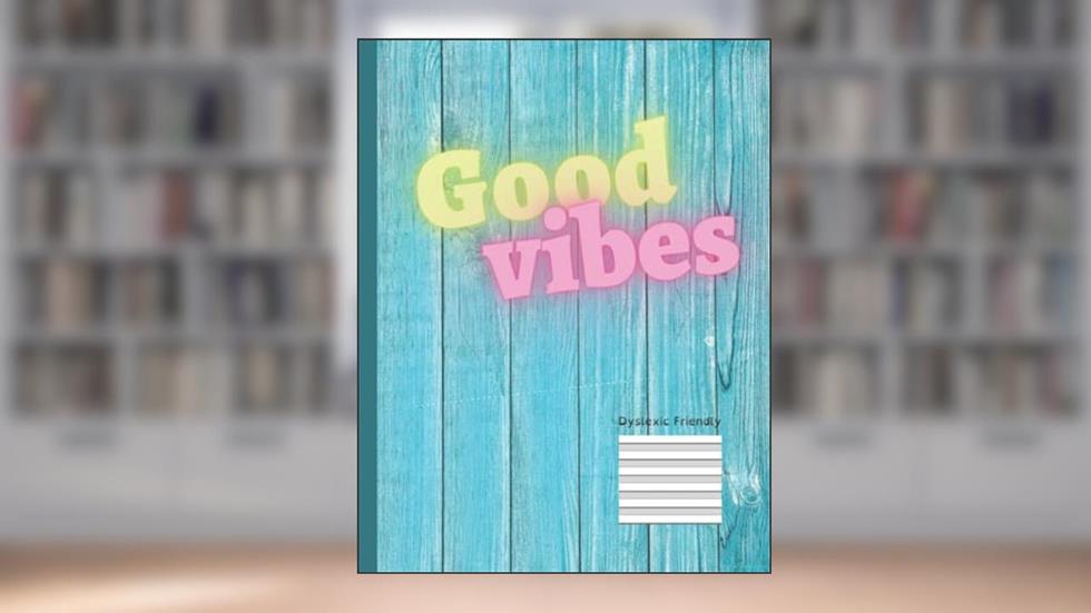 Good Vibes: Caderno Especial para Disléxicos (Dyslexic Friendly) (Portuguese Edition), do autor Prof Rosário Ova