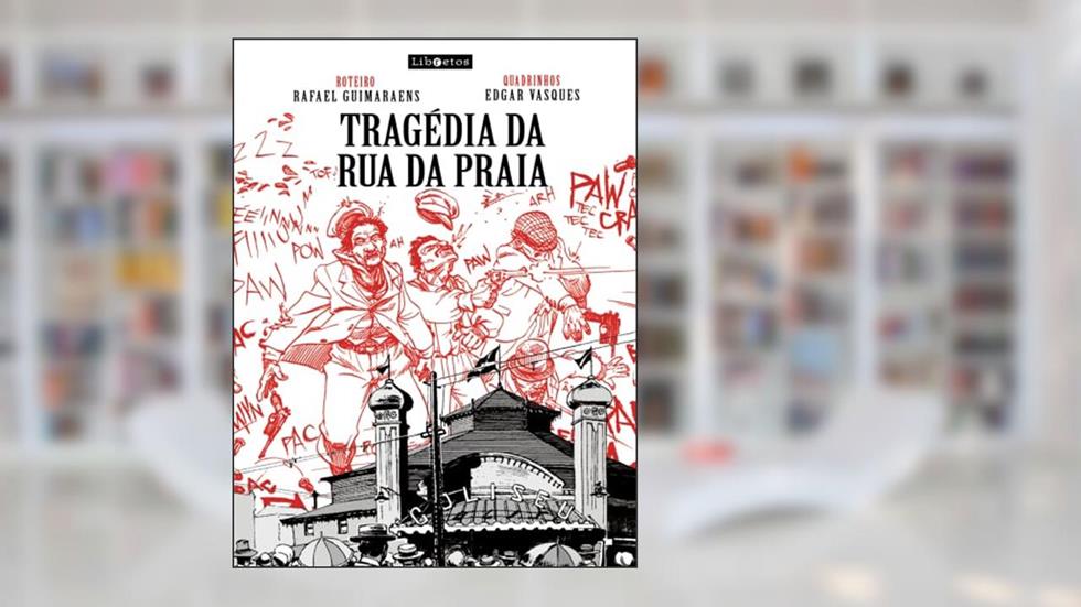 Tragédia da Rua da Praia em quadrinhos: Álbum HQ, do autor Rafael Guimaraens