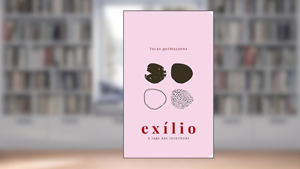 Exílio: o lago das incertezas, do autor Lucas Guimaraens