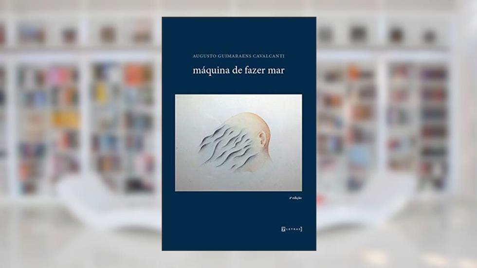 Máquina de Fazer mar, do autor Augusto de Guimaraens Cavalcanti