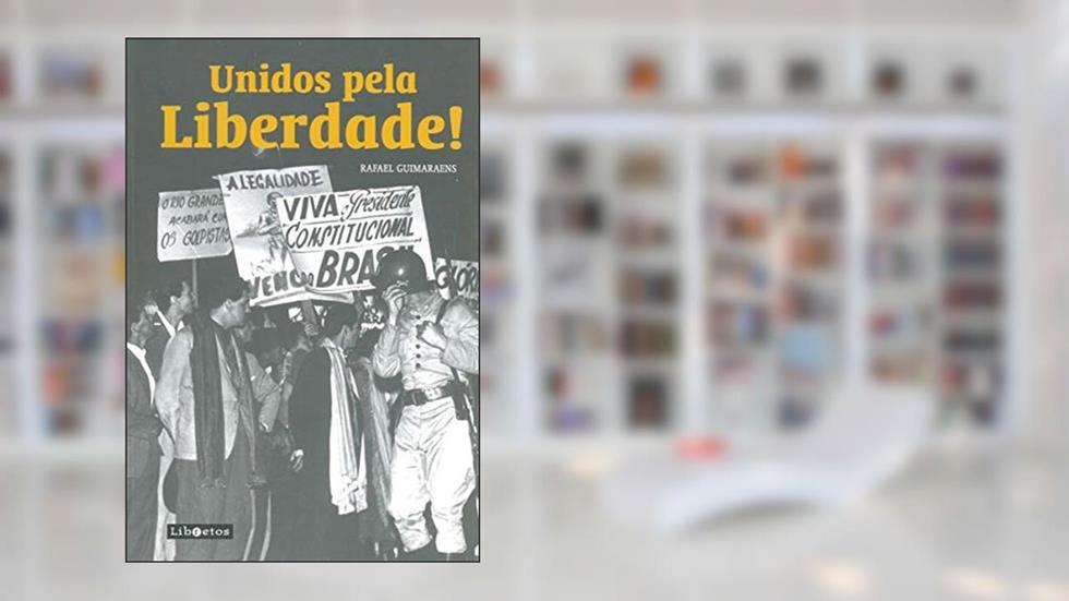 Unidos Pela Liberdade!, do autor Rafael Guimaraens