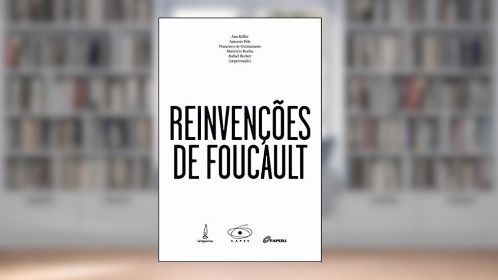 Reinvenções de Foucault, do autor Mauricio Rocha