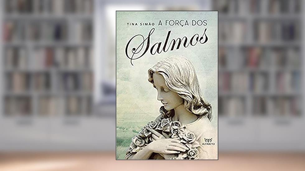 A Força dos Salmos, do autor Tina Simão